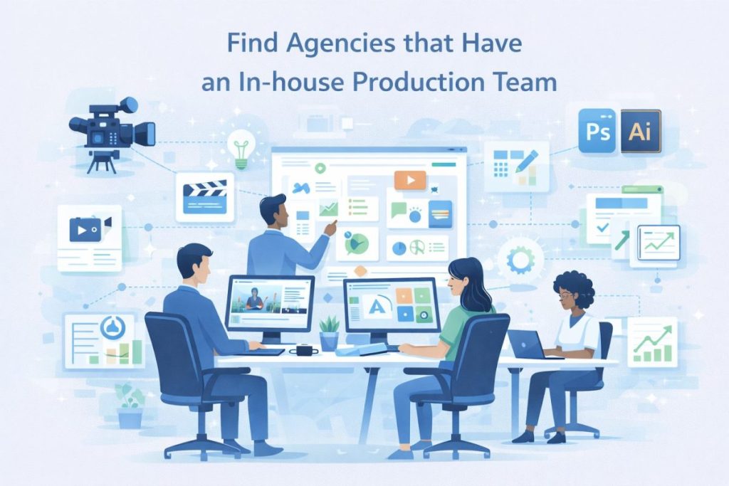 Find Agencies that Have an in-house Production Team