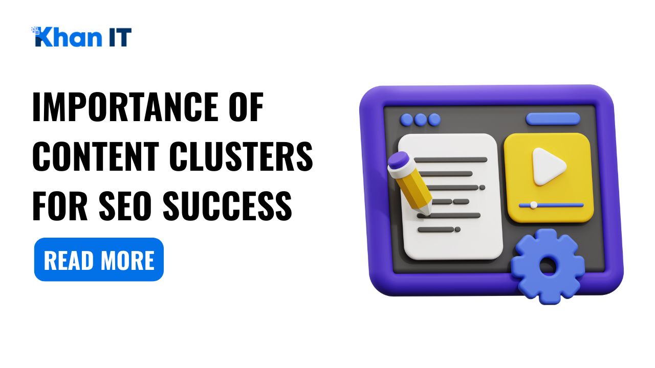 Importance of Content Clusters for SEO Success: 7 Reasons